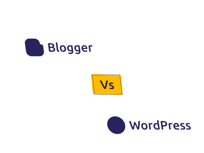 Blogger vs WordPress Which is Better