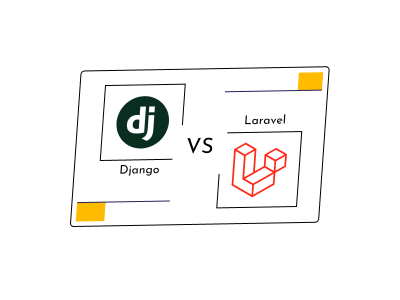 Django vs Laravel: A Complete Guide and Comparison