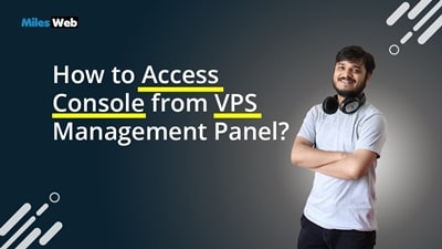 How to Access Console from VPS Management Panel?