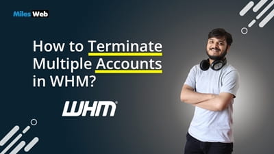 How to Terminate Multiple Accounts in WHM?